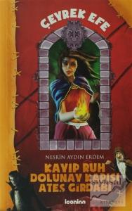 Çeyrek Efe - 1 Kayıp Ruh Dolunay Kapısı Ateş Girdabı