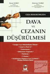 Ceza Hukukumuzda Dava ve Cezanın Düşürülmesi