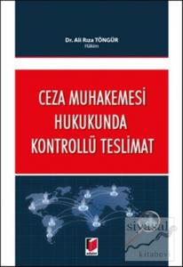Ceza Muhakemesi Hukukunda Kontrollü Teslimat