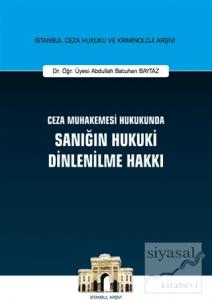 Ceza Muhakemesi Hukukunda Sanığın Hukuki Dinlenilme Hakkı (Ciltli)