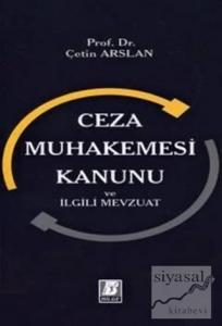 Ceza Muhakemesi Kanunu ve İlgili Mevzuat