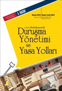Ceza Muhakemesinde Duruşma Yönetimi ve Yasa Yolları