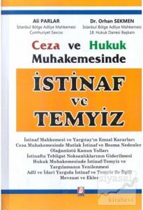 Ceza ve Hukuk Muhakemesinde İstinaf ve Temyiz (Ciltli)