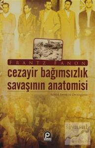 Cezayir Bağımsızlık Savaşının Anatomisi