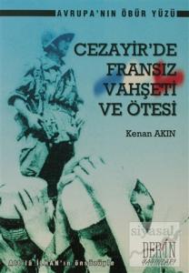 Cezayir'de Fransız Vahşeti ve Ötesi