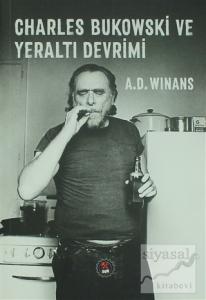 Charles Bukowski ve Yeraltı Devrimi