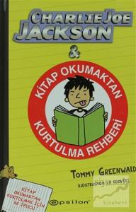 Charlie Joe Jackson ve Kitap Okumaktan Kurtulma Rehberi (Ciltli)