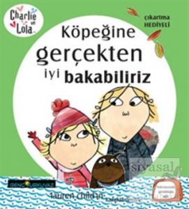 Charlie ve Lola -  Charlie'nin Lola Köpeğine Gerçekten İyi Bakabiliriz