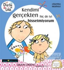 Charlie ve Lola - Kendimi Gerçekten Hiç de İyi Hissetmiyorum