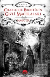 Charlotte Brontenin Gizli Maceraları: Manastır