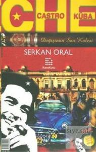 Che, Castro, Küba Değişimin Son Kalesi