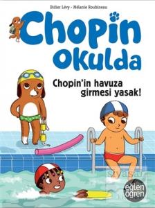 Chopin'in Havuza Girmesi Yasak - Eğlen Öğren Chopin Okulda