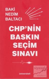 CHP'nin Baskın Seçim Sınavı