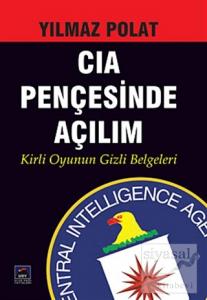 CIA Pençesinde Açılım