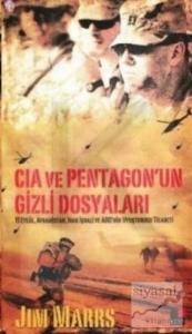 CIA ve Pentagon'un Gizli Dosyaları