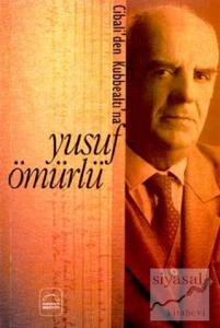 Cibali'den Kubbealtı'na Yusuf Ömürlü