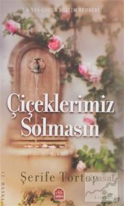 Çiçeklerimiz Solmasın