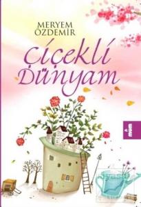 Çiçekli Dünyam