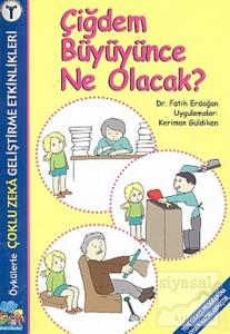Çiğdem Büyüyünce Ne Olacak? Çoklu Zeka Geliştirme Etkinlikleri