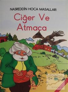 Ciğer ve Atmaca - Nasreddin Hoca Masalları