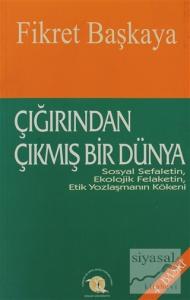 Çığırından Çıkmış Bir Dünya