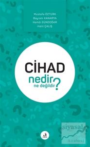 Cihad Nedir Ne Değildir?