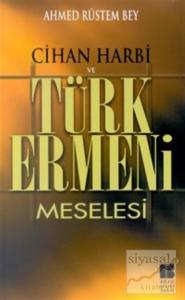 Cihan Harbi ve Türk Ermeni Meselesi