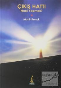 Çıkış Hattı: Nasıl Yapmalı?