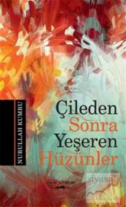 Çileden Sonra Yeşeren Hüzünler