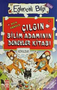 Çılgın Bilim Adamının Deneyler Kitabı