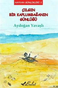 Çılgın Bir Kaplumbağanın Günlüğü