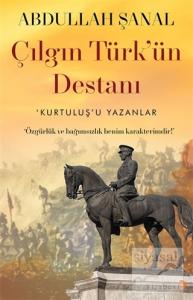 Çılgın Türk'ün Destanı