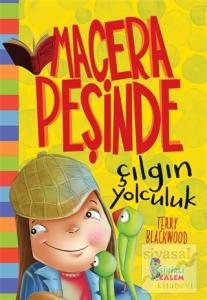 Çılgın Yolculuk - Macera Peşinde (Ciltli)