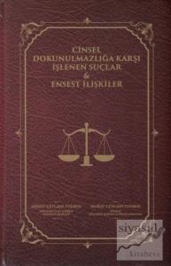 Cinsel Dokunulmazlığa Karşı İşlenen Suçlar ve Ensest İlişkiler (Ciltli)