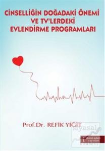 Cinselliğin Doğadaki Önemi ve TV'lerdeki Evlendirme Programları