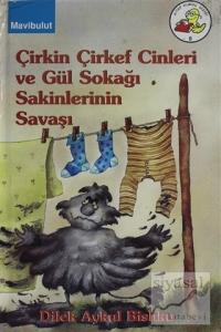 Çirkin Çirkef Cinleri Ve Gül Sokağı Sakinlerinin Savaşı Çirkin Çirkef Cinleri Ve Gül Sokağı Sakinlerinin Savaşı