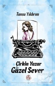 Çirkin Yazar Güzel Sever