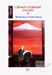 Çiroken Serhede (Geleri) 2