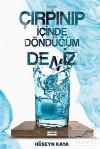 Çırpınıp İçinde Döndüğüm Deniz