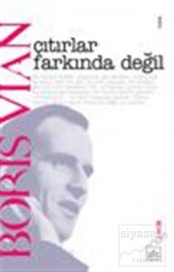 Çıtırlar Farkında Değil