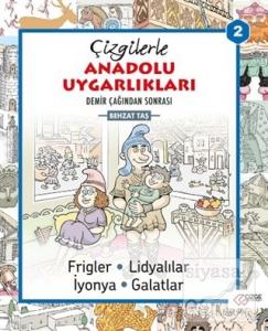 Çizgilerle Anadolu Uygarlıkları 2 : Demir Çağından Sonrası