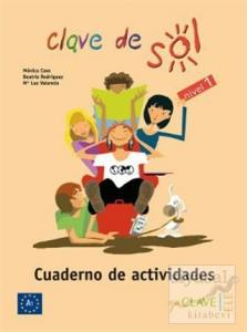 Clave de Sol 1 Cuaderno de Actividades (Etkinlik Kitabı) 10-13 Yaş İspanyolca Temel Seviye