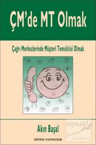 ÇM'de MT Olmak Çağrı Merkezlerinde Müşteri Temsilcisi Olmak