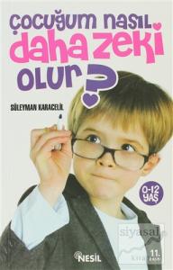 Çocuğum Nasıl Daha Zeki Olur?