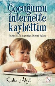 Çocuğumu İnternette Kaybettim