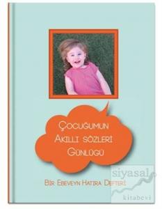 Çocuğumun Akıllı Sözleri Günlüğü