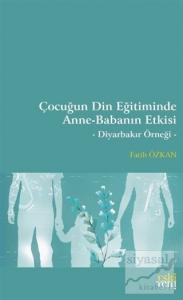 Çocuğun Din Eğitiminde Anne-Babanın Etkisi
