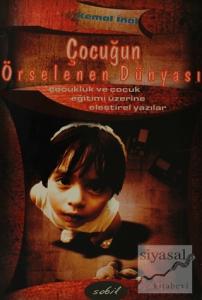 Çocuğun Örselenen Dünyası