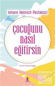 Çocuğunu Nasıl Eğitirsin