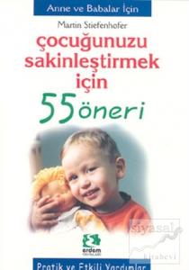 Çocuğunuzu Sakinleştirmek İçin 55 Öneri
